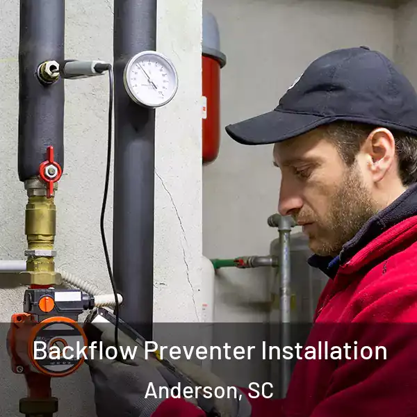  Backflow Preventer Installation Anderson, SC