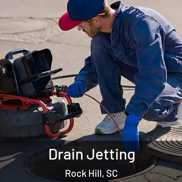  Drain Jetting Rock Hill, SC