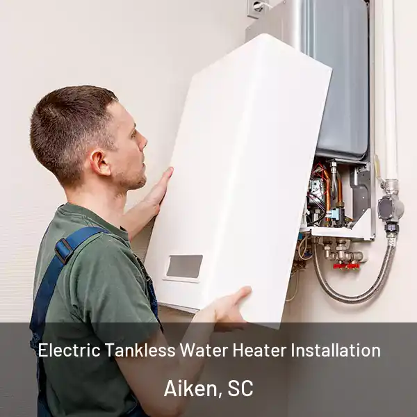  Electric Tankless Water Heater Installation Aiken, SC