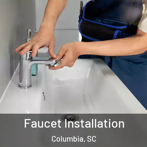  Faucet Installation Columbia, SC