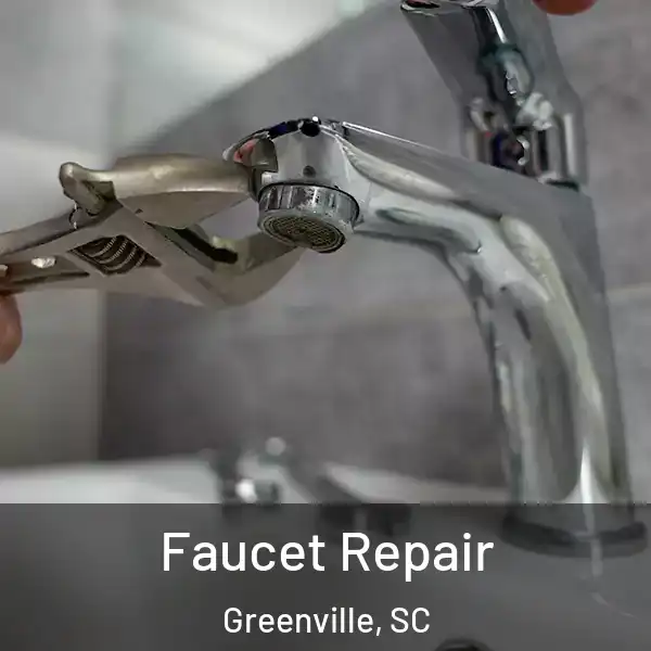  Faucet Repair Greenville, SC