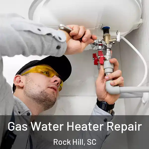  Gas Water Heater Repair Rock Hill, SC
