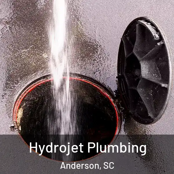  Hydrojet Plumbing Anderson, SC