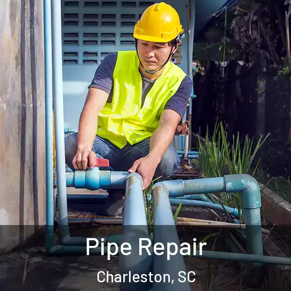  Pipe Repair Charleston, SC