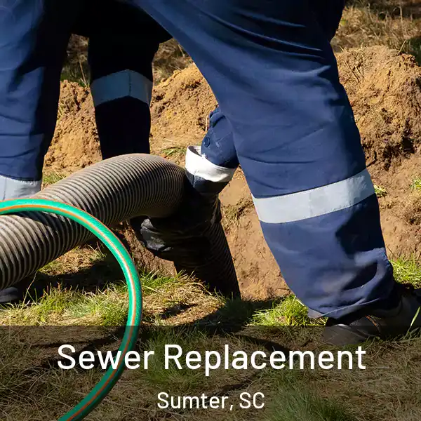  Sewer Replacement Sumter, SC
