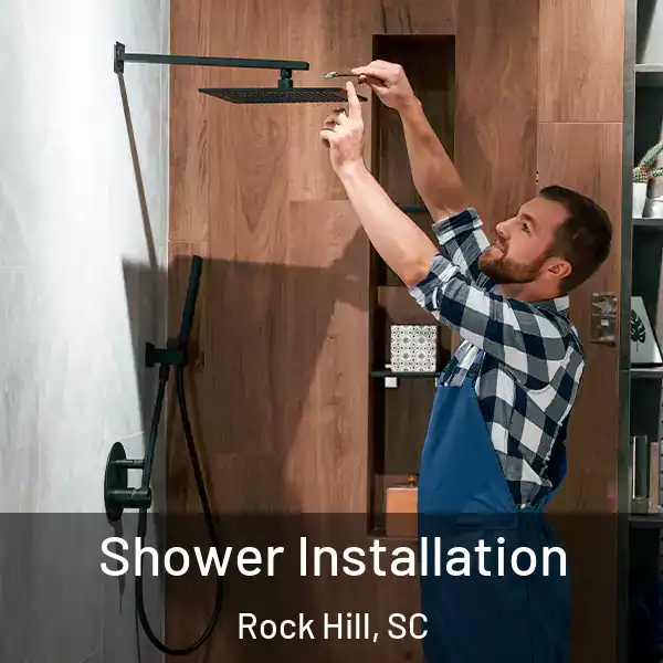  Shower Installation Rock Hill, SC