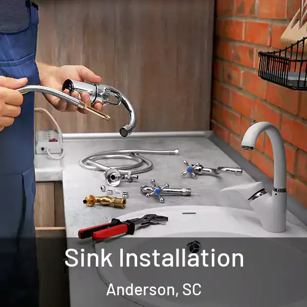  Sink Installation Anderson, SC