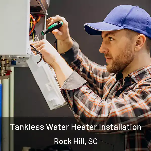  Tankless Water Heater Installation Rock Hill, SC