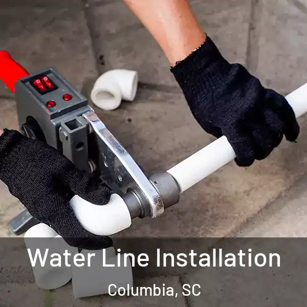  Water Line Installation Columbia, SC